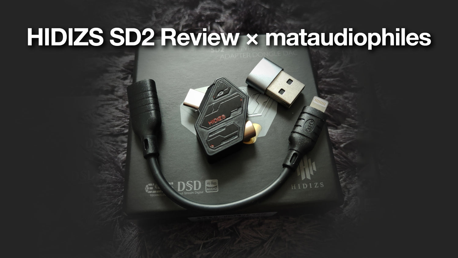 HIDIZS SD2 Review - mataudiophiles