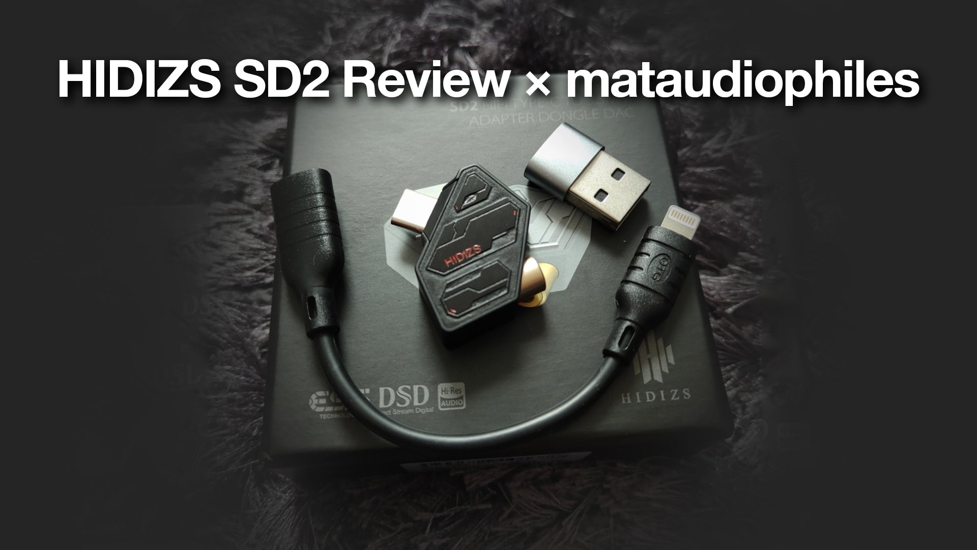 HIDIZS SD2 Review - mataudiophiles