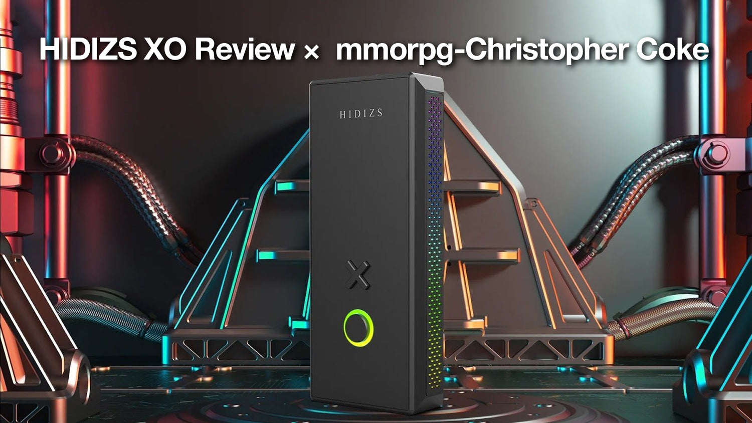 HIDIZS XO Review - mmorpg-Christopher Coke