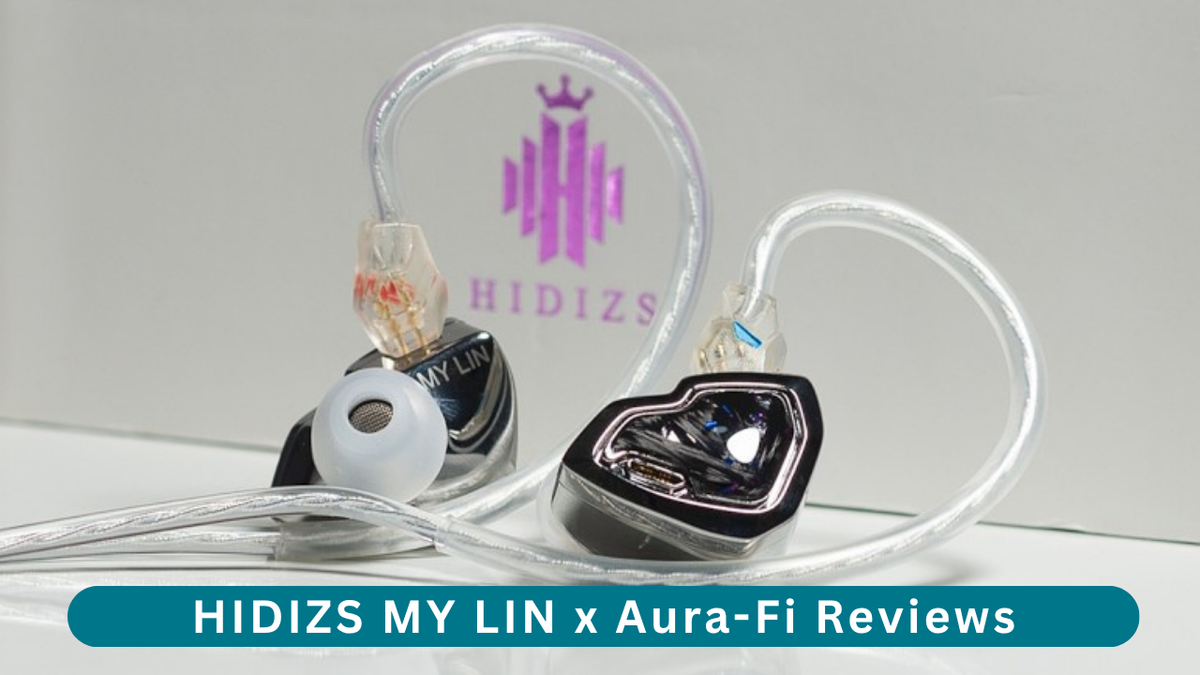 HIDIZS MY LIN Review - Aura-Fi Reviews