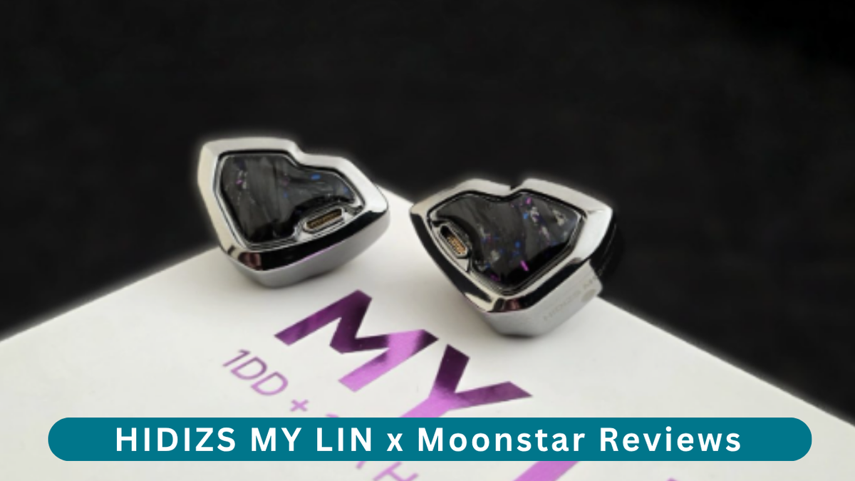 HIDIZS MY LIN Review - Moonstar Reviews