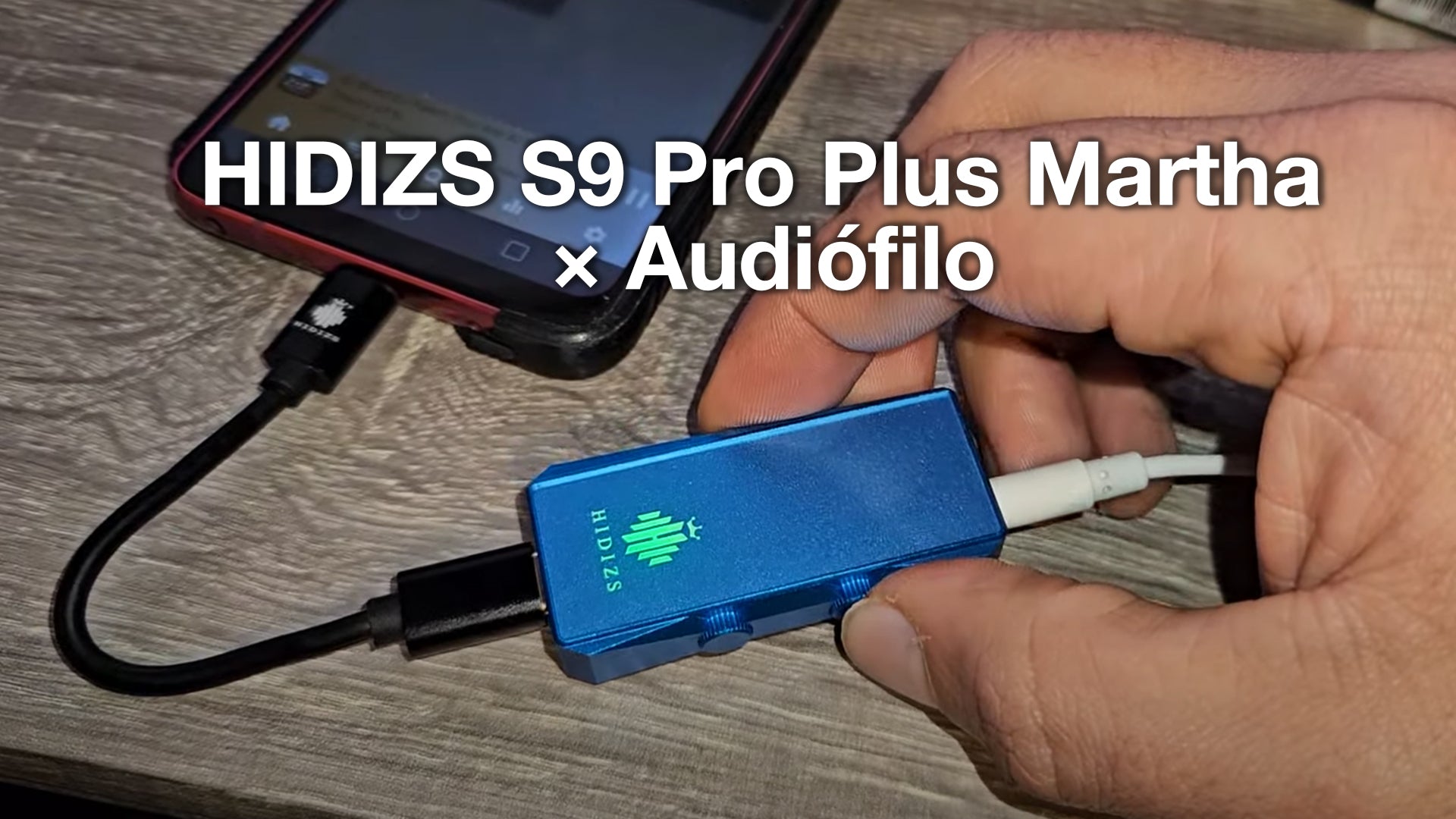 HIDIZS S9 Pro Plus Martha Review - Audiófilo