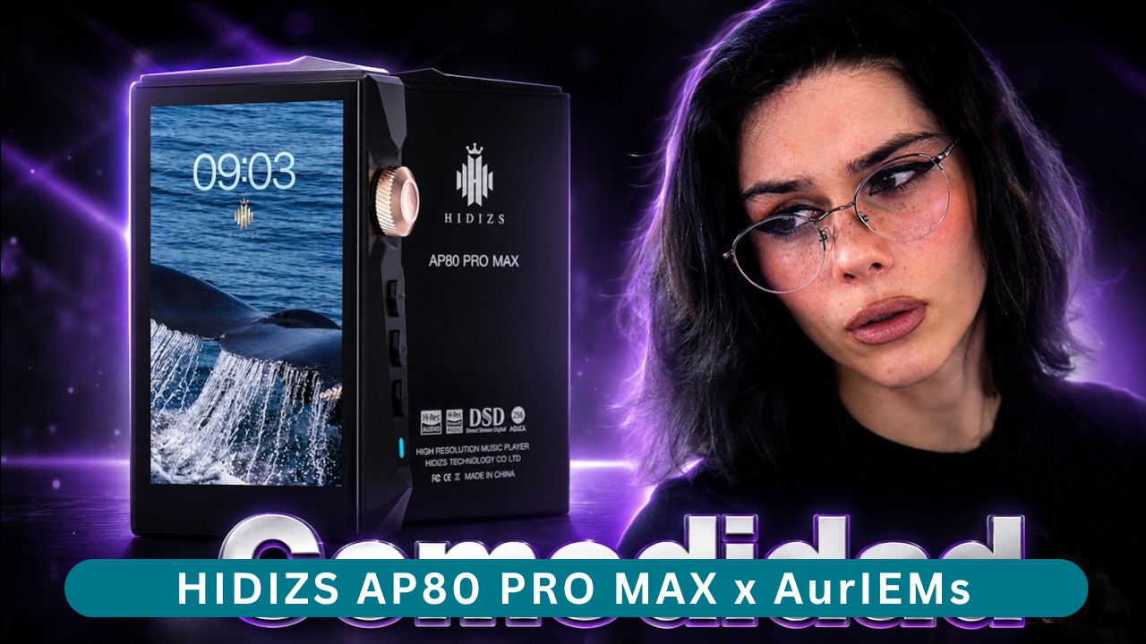 HIDIZS AP80 PRO MAX Review - AurIEMs