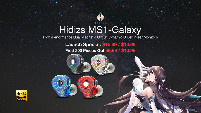Hidizs MS1-Galaxy Dynamic Driver HiFi IEMs Are Now Available!